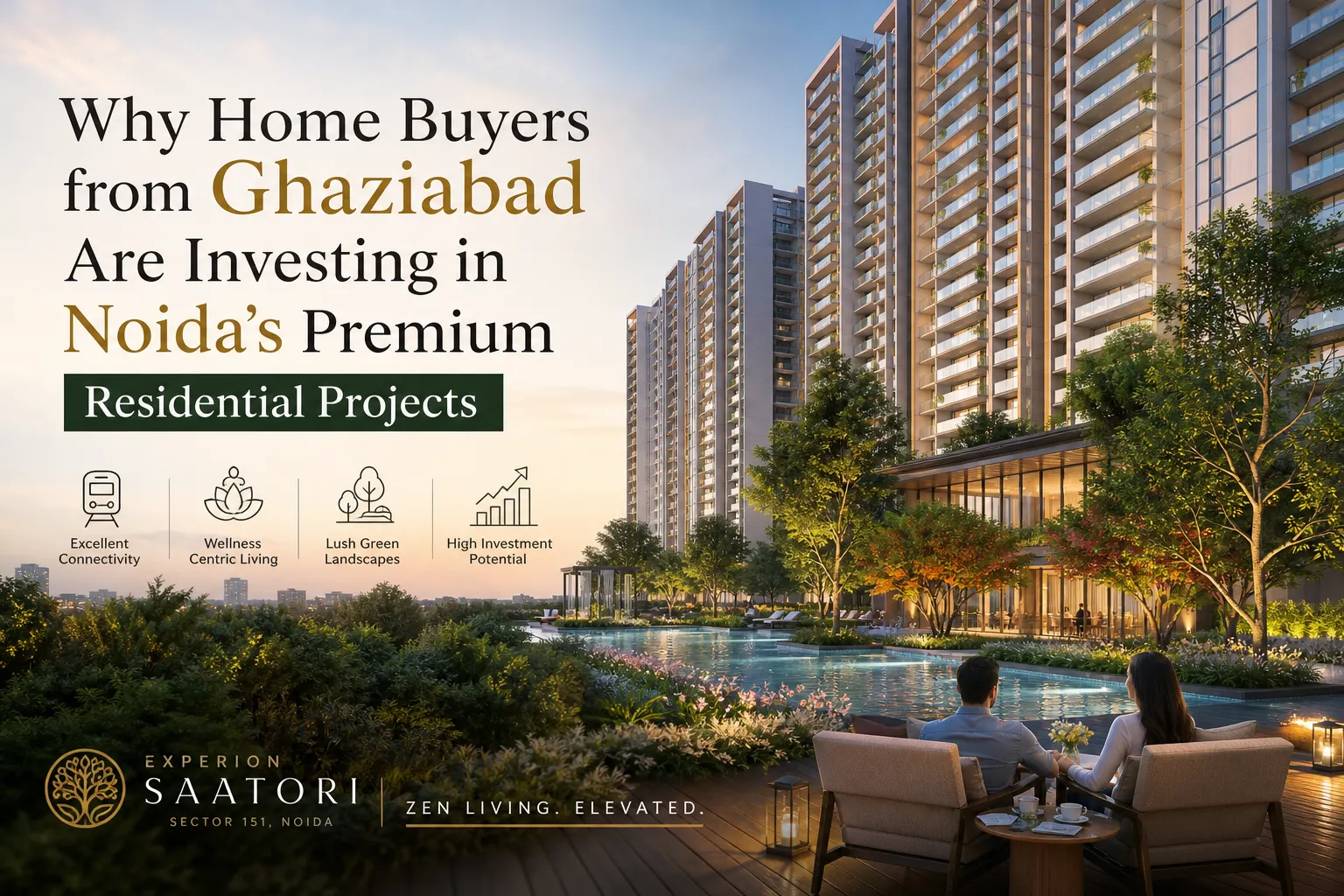 Why Home Buyers from Ghaziabad Are Investing in Noida’s Premium Residential Projects